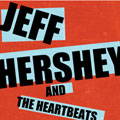 Jeff Hershey & The Heartbeats