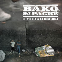 Bako & DJ Pache, &De Vuelta a la Confianza" (2010)