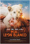 Cartel de la película "Mia y el len blanco"
