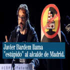 Javier Bardem llama 'est�pido' a Trump y al alcalde de Madrid