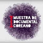 I Muestra de Documental Coreano