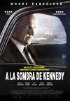 Cartel de la pel&iacute;cula "A la sombra de Kennedy"