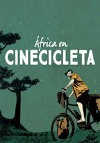 Cartel de la pel&iacute;cula "�frica en Cinecicleta"