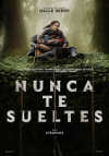 Cartel de la pel&iacute;cula " Nunca te sueltes;quot;